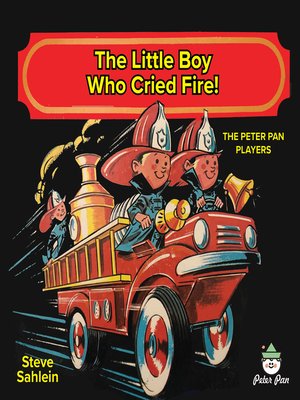 cover image of The Little Boy Who Cried Fire
